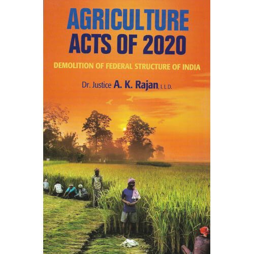Agriculture Acts Of 2020 Demolition Of Federal Structure Of India