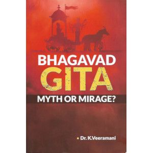 Bhagavad Gita Myth Or Mirage?