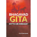 Bhagavad Gita Myth Or Mirage?