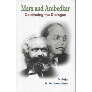 Marx and Ambedkar Continuing the Dialogue