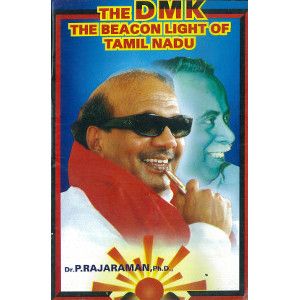 The D.M.K The Beacon Light of Tamil Nadu