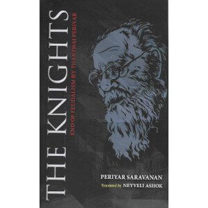 The Knights End of Feudalism By Thanthai Periyar